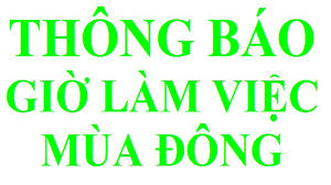 THÔNG BÁO Về thời gian làm việc mùa đông